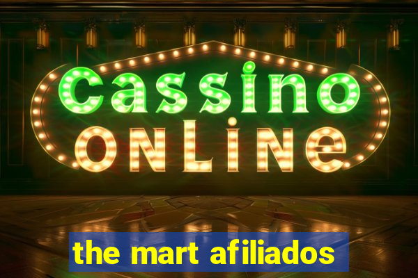 the mart afiliados